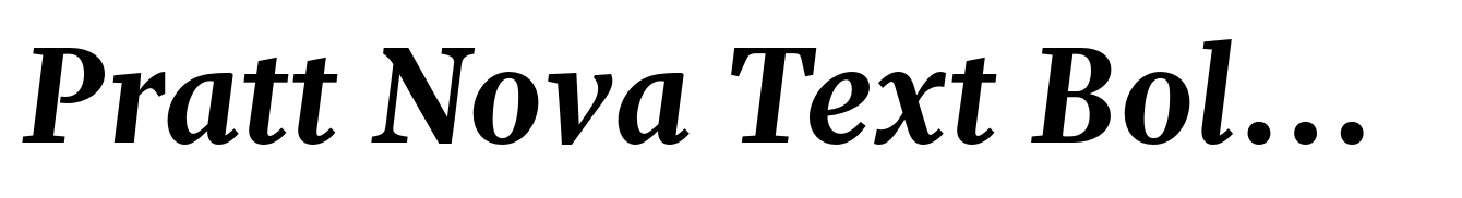 Pratt Nova Text Bold Italic